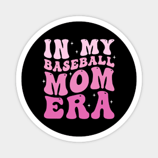 In my baseball mom era funny Magnet